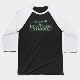 I Survived The Bridgewater Triangle Baseball T-Shirt